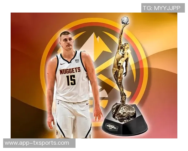 约基奇本赛季表现亮眼总得分仅次于SGA篮板助攻双双领跑联盟